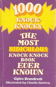 1000 Knock-knocks: The Most Ridiculous Knock-knock Book Ever Known (Carousel Books)