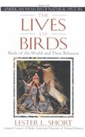 The Lives of Birds: Birds of the World and Their Behavior