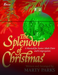 The Splendor of Christmas: A Musical for Senior Adult Choir and Congregation