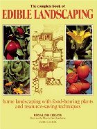 Complete Book of Edible Landscape