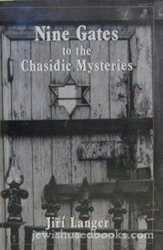 Nine Gates to the Chasidic Mysteries (Sex  Gender CL)