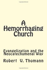 A Hemorrhaging Church: Evangelization and the Neocatechumenal Way