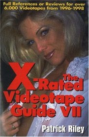 The X-Rated Videotape Guide VII (X-Rated Videotape Guide)