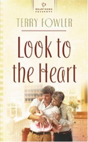 Look to the Heart (Heartsong Presents)