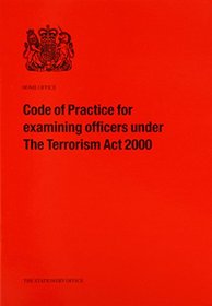 Examining Officers Under the Terrorism Act 2000: Code of Practice