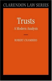 Trusts: A Modern Analysis (Clarendon Law Series)