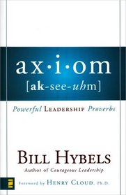 Ax-I-Om (AK-See-Uhm): Powerful Leadership Proverbs