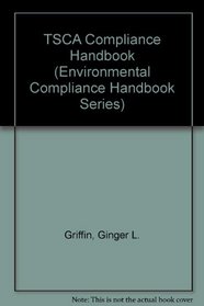 The Tsca Compliance Handbook
