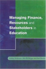Managing Finance, Resources and Stakeholders in Education (Centre for Educational Leadership & Management)