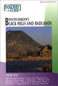 Insiders' Guide to South Dakota's Black Hills  Badlands, 2nd (Insiders' Guide Series)