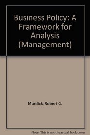 Business Policy: A Framework for Analysis (Management)