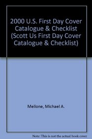 2000 U.S. First Day Cover Catalogue & Checklist (Scott Us First Day Cover Catalogue & Checklist)