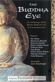The Buddha Eye : An Anthology of the Kyoto School and it's Comtemporaries (Spiritual Classics (Bloomington, Ind.).)