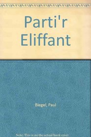 Parti'r Eliffant (Welsh Edition)