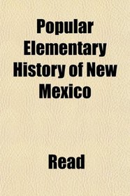 Popular Elementary History of New Mexico