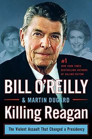 Killing Reagan: The Violent Assault That Changed A Presidenc (Wheeler Large Print Book Series)