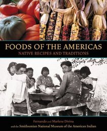 Foods of the Americas: Native Recipes and Traditions