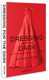 Dressing for the Dark: From the Silver Screen to the Red Carpet