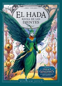 El Hada Reina de los Dientes (Los Guardianes) (Spanish Edition)