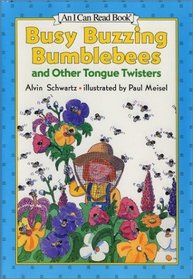 Busy Buzzing Bumblebees and Other Tongue Twisters