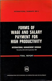Forms of Wage and Salary Payment for High Productivity (International seminars / Organisation for Economic Co-operation and Development)