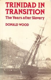 Trinidad in Transition: The Years after Slavery