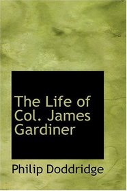 The Life of Col. James Gardiner