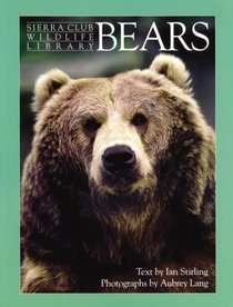Bears (Sierra Club Wildlife Library (Hardcover))