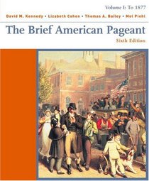 The Brief American Pageant: To 1877