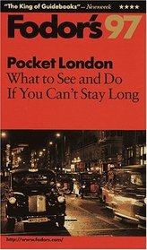 Pocket London '97: What to See and Do If You Can't Stay Long (Annual)