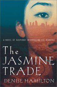 The Jasmine Trade (Eve Diamond, Bk 1)