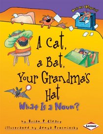 A Cat, a Bat, Your Grandma's Hat: What is a Noun? (Words Are Categorical)