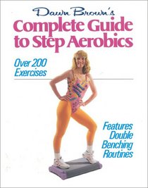 Complete Guide to Step Aerobics (Jones and Bartlett Series in Health Sciences)