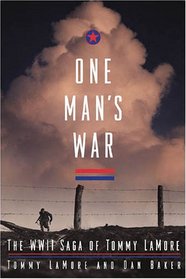 One Man's War: The WWII Saga of Tommy LaMore