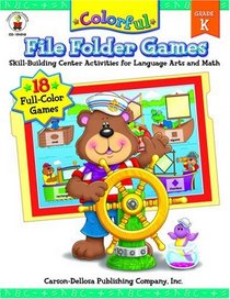Colorful File Folder Games: Grade K: Skill-building Center Activities for Language Arts and Math (Colorful Game Books Series)