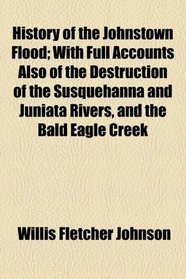 History of the Johnstown Flood