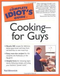 The Complete Idiot's Guide To Cooking - For Guys (Complete Idiot's Guide to)