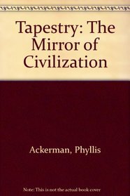 Tapestry: The Mirror of Civilization