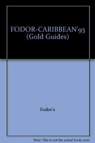 FODOR-CARIBBEAN'93 (Fodor's Caribbean)