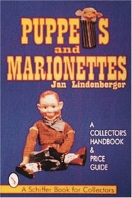 Puppets and Marionettes: A Collector's Handbook  Price Guide (Schiffer Book for Collectors)