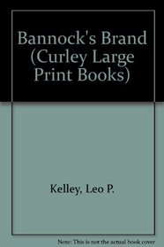 Bannock's Brand (Curley Large Print Books)