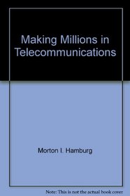 Making millions in telecommunications