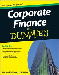 Corporate Finance For Dummies (For Dummies)