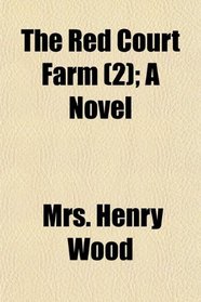 The Red Court Farm (2); A Novel