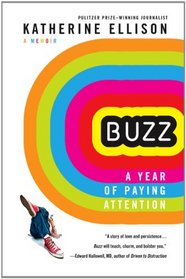 Buzz: A Year of Paying Attention