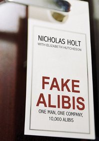 Fake Alibis: One Man, One Company, 10,000 Alibis
