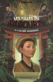 Les filles du samouraï, Tome 4 (French Edition)