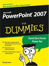 PowerPoint 2007 Fur Dummies: Damit Ihre Pointe Power Hat (German Edition)