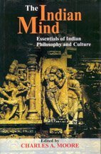 The Indian Mind: Essentials of Indian Philosophy and Culture