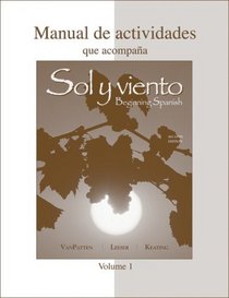 Workbook/Lab Manual (Manual de actividades) Volume 1 to accompany Sol y viento